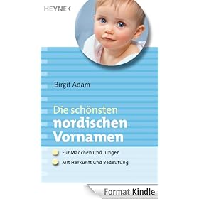 Die schönsten nordischen Vornamen: - Für Mädchen und Jungen - - Mit Herkunft und Bedeutung