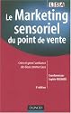 Le Marketing sensoriel du point de vente : Créer et gérer l'ambiance des lieux commerciaux