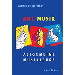 Wieland Ziegenr�cker: ABC Musik (revidierte Neuauflage 2009) mit Bleistift -- die erfolgreiche Allgemeine Musiklehre f�r Sch�ler und Studierende mit 446 Lehrs�tzen (Noten / sheet music)