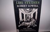 Life Studies (NEW POEMS and an Autobiographical Fragment)