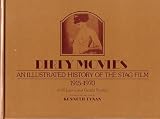 Dirty Movies: An Illustrated History of the Stag Film, 1915-1970