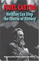 Fidel Castro: Nothing Can Stop the Course of History
