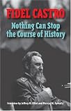 Fidel Castro: Nothing Can Stop the Course of History