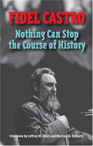 Fidel Castro: Nothing Can Stop the Course of History