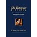 Old Testament Theology: A Thematic Approach