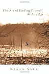 The Art of Finding Yourself at Any Age