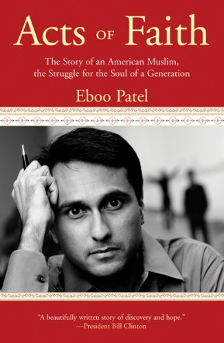 Acts of Faith: The Story of an American Muslim, the Struggle for the Soul of a Generation