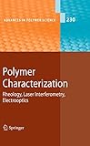 Polymer characterization : rheology, laser interferometry, electrooptics