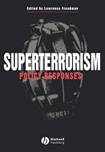 Superterrorism: Policy Responses (Political Quarterly Special Issues)