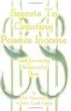 Secrets To Creating Passive Income and becoming financially free - even in a slow economy