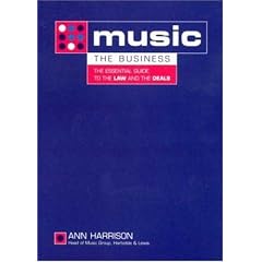 Music: The Business - The Essential Guide to the Law and the Deals