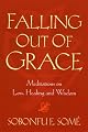 Falling Out of Grace: Meditations on Loss, Healing and Wisdom
