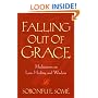 Falling Out of Grace: Meditations on Loss, Healing and Wisdom