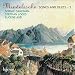 Mendelssohn - Songs and Duets 2 / Sophie Daneman, Stephan Loge, Eugene Asti