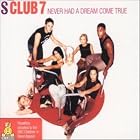Never Had a Dream Come True by S Club 7