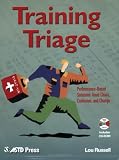 Training Triage: Performance-Based Solutions Amid Chaos, Confusion, and Change