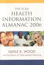 The FC&A Health Information Almanac 2006