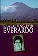 Searching for Everardo