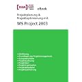 Projektplanung & Projektoptimierung mit MS Project 2003, 1 CD-ROM