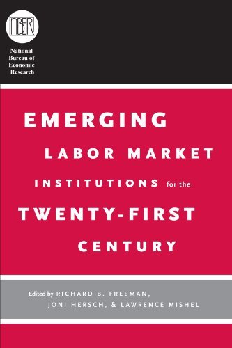 Emerging Labor Market Institutions for the Twenty-First Century (National Bureau of Economic Research Conference Report)