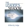 The Leader's Shadow: Exploring and Developing Executive Character