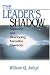 The Leader's Shadow: Exploring and Developing Executive Character