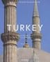 Turkey: From the Seljuks to the Ottomans (World Architecture)