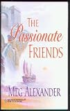 The Passionate Friends (A Harlequin Historical Romance)