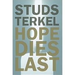 Hope Dies Last: Keeping the Faith in Difficult Times
