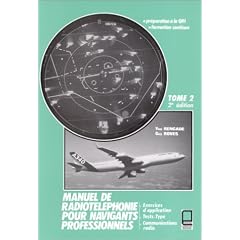 Manuel de radiot�l�phonie pour navigants professionnels. Pr�paration � la QRI - Formation continue - tome 2 -