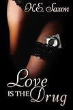 Love Is The Drug (Texas Lovers Series)