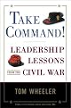 Take Command!: Leadership Lessons from the Civil War