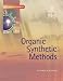 Book Organic Synthetic Methods (Basic Concepts In Chemistry)