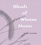 Blush of Winter Moon