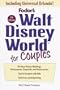 Walt Disney World for Couples, 5th Edition: Including Disney Cruise Line and Universal Orlando (Special-Interest Titles)