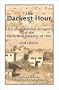 The Darkest Hour: A Comprehensive Account of the Smith Mine Disaster of 1943