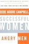 Successful Women, Angry Men