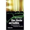 Kino, K�nstler und Konflikte - Filmproduktion und Filmpolitik in der DDR