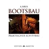 Bootsbau. Praktischer Schiffbau: Mit einem englisch-deutschen Fachw�rter-Verzeichnis