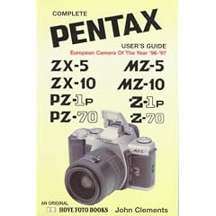 Complete User's Guide: Pentax MZ-5, MZ-10, ZIP and Z-70