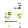 Reve et realite: Duras, LeClezio, Ray, Dumas/Moissard, Damamme, Tournier. Contes et recits
