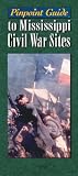 Pinpoint Guide to Mississippi Civil War Sites (Pinpoint Guides)