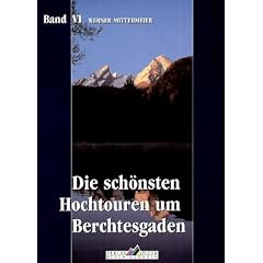 Leichte Wanderziele: Die sch�nsten Hochtouren um Berchtesgaden (Bd. 6): BD VI