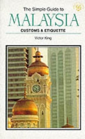 City Travel Guides Discounted  Books : The Simple Guide to Malaysia: Customs and Etiquette (Simple Guides)