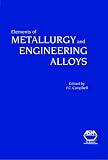 Elements of Metallurgy and Engineering Alloys
