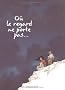 O� le regard ne porte pas..., Tome 2 :