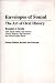 Envelopes of Sound: The Art of Oral History, Second Edition, Revised and Enlarged