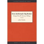 Every Intellectual's Big Brother: George Orwell's Literary Siblings (Literary Modernism Series) book cover