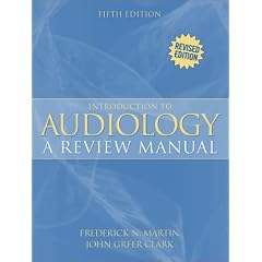 Introduction to Audiology: A Review Manual (5th Edition)