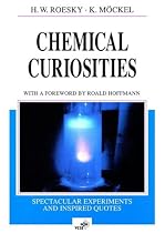 Chemical Curiosities: Spectacular Experiments and Inspired Quotes